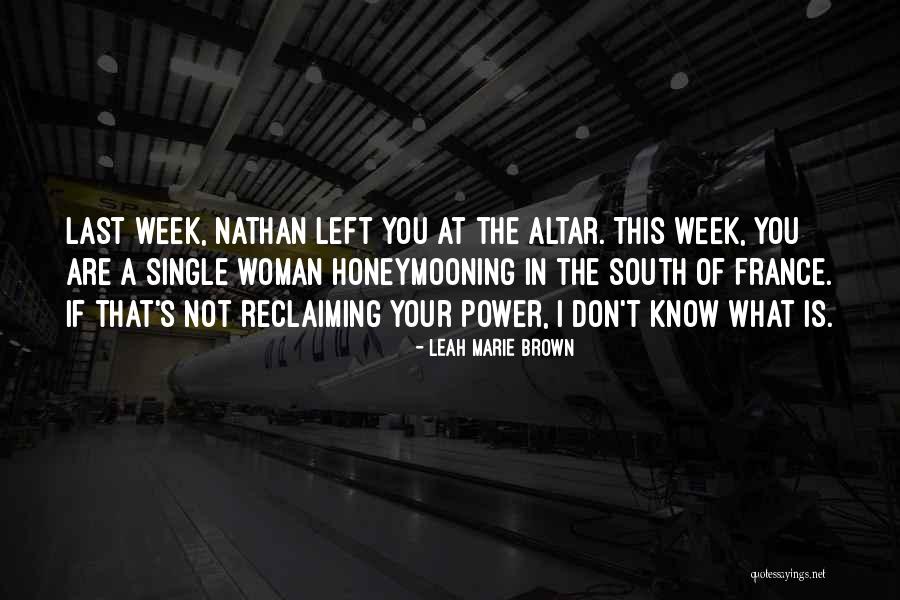 Reclaiming Quotes By Leah Marie Brown Reclaiming Quotes By Leah Marie Brown