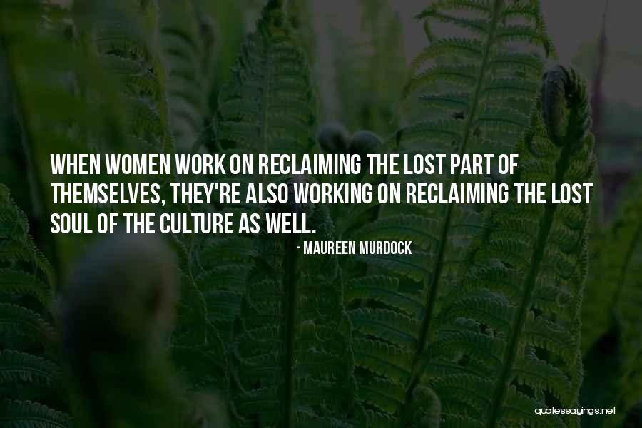 Reclaiming Quotes By Maureen Murdock Reclaiming Quotes By Maureen Murdock