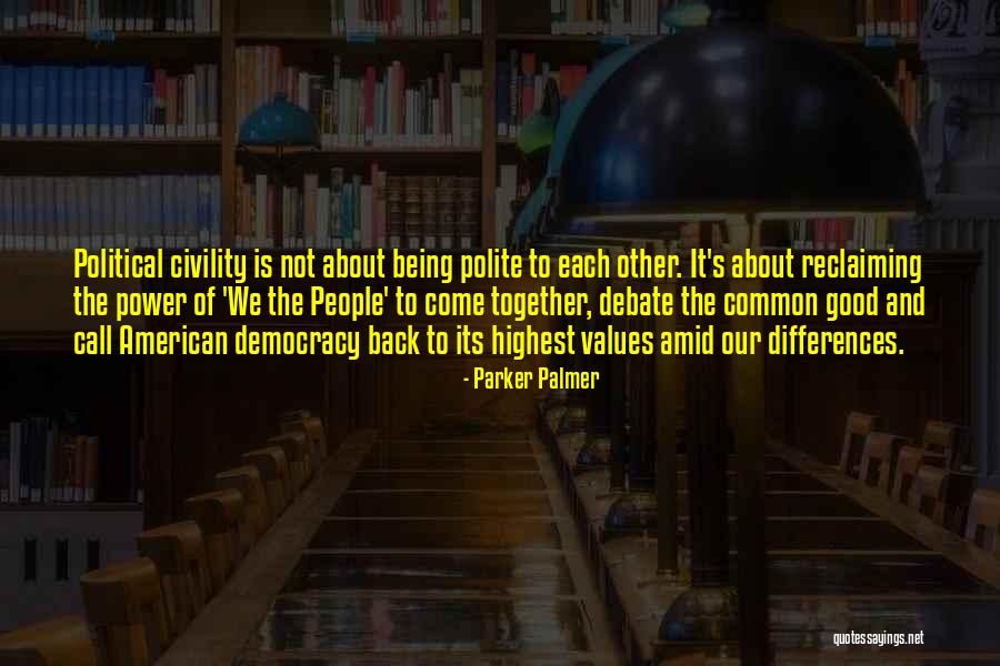 Reclaiming Quotes By Parker Palmer Reclaiming Quotes By Parker Palmer