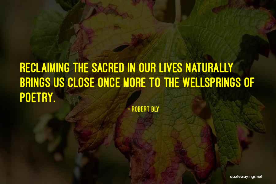 Reclaiming Quotes By Robert Bly Reclaiming Quotes By Robert Bly
