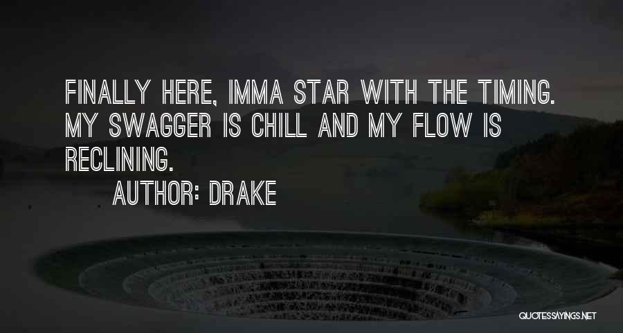 Reclining Quotes By Drake