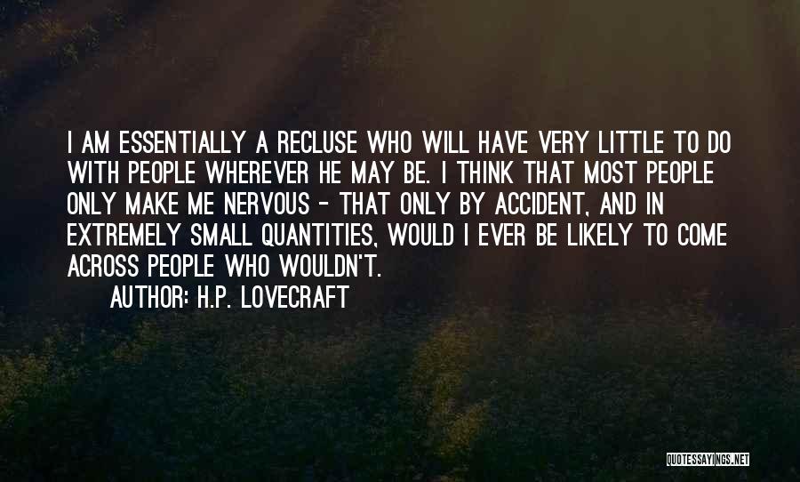 Recluse Quotes By H.P. Lovecraft