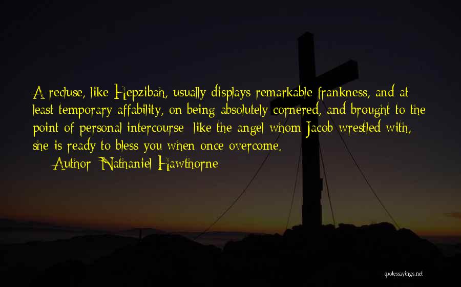 Recluse Quotes By Nathaniel Hawthorne