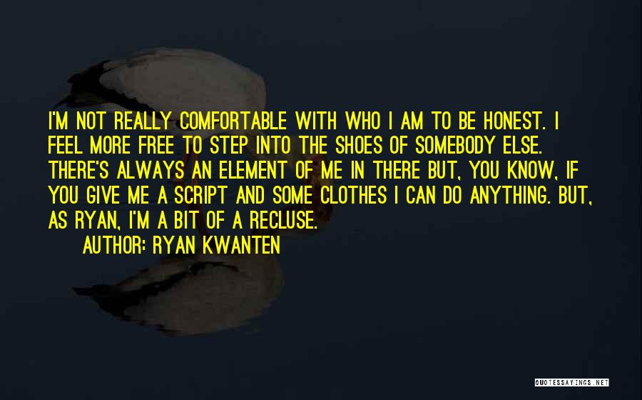 Recluse Quotes By Ryan Kwanten