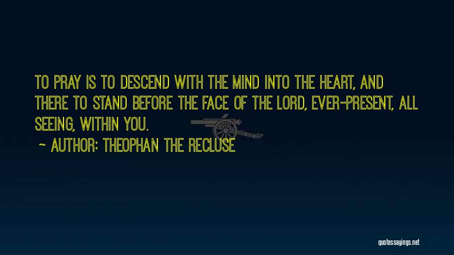 Recluse Quotes By Theophan The Recluse