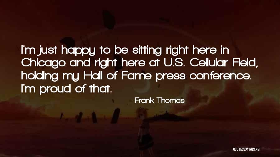 Recogerse Quotes By Frank Thomas Recogerse Quotes By Frank Thomas