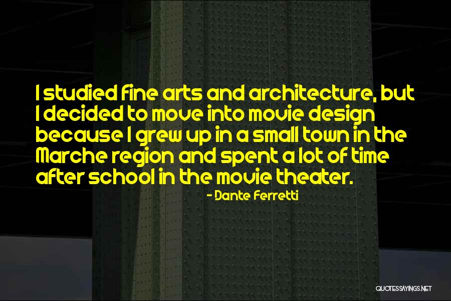 Recogidos Bajos Quotes By Dante Ferretti Recogidos Bajos Quotes By Dante Ferretti