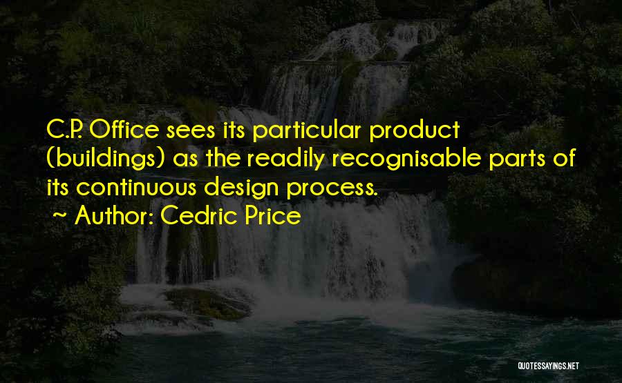 Recognisable Quotes By Cedric Price