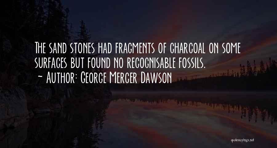 Recognisable Quotes By George Mercer Dawson