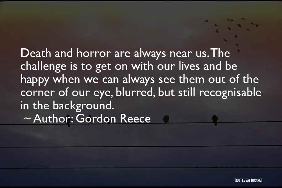 Recognisable Quotes By Gordon Reece