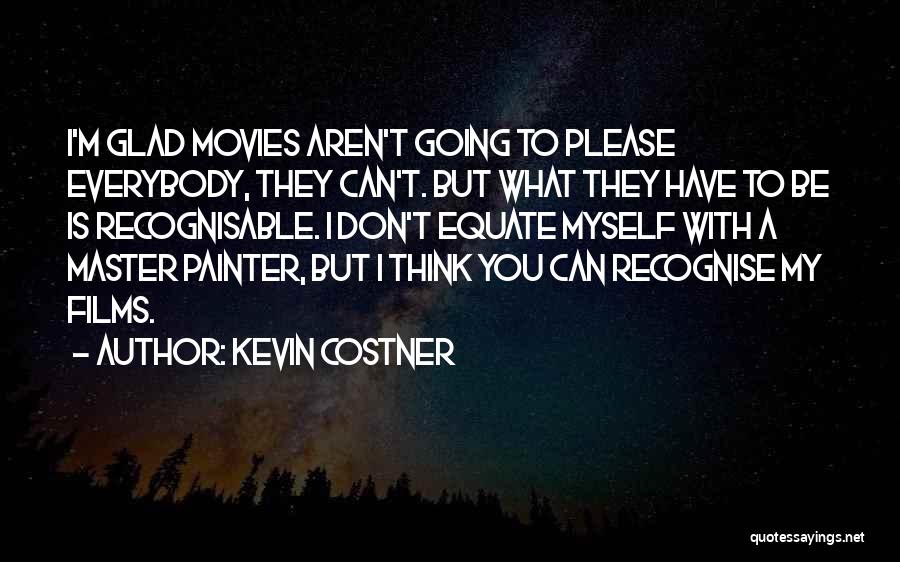 Recognisable Quotes By Kevin Costner