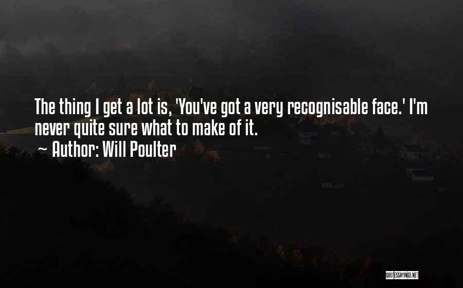 Recognisable Quotes By Will Poulter