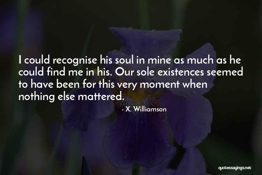 Recognise Love Quotes By X. Williamson