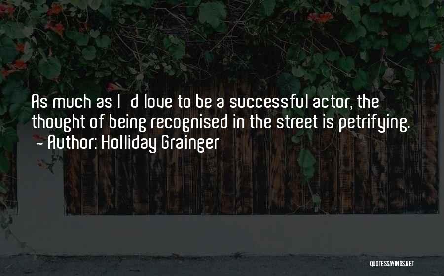 Recognised Quotes By Holliday Grainger