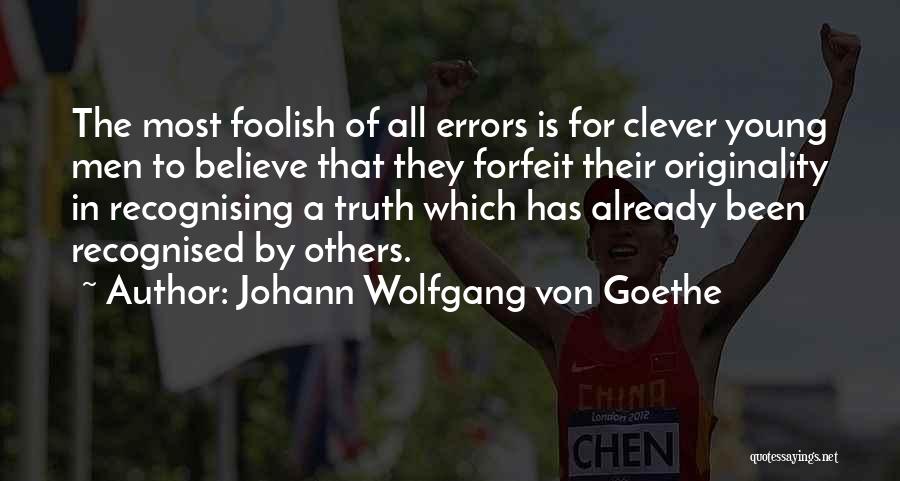 Recognised Quotes By Johann Wolfgang Von Goethe