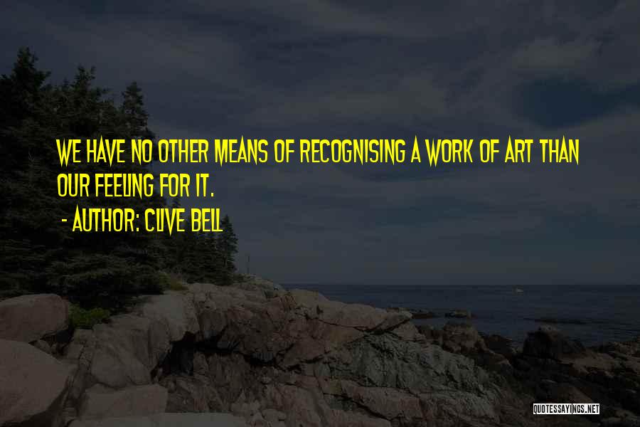 Recognising Quotes By Clive Bell