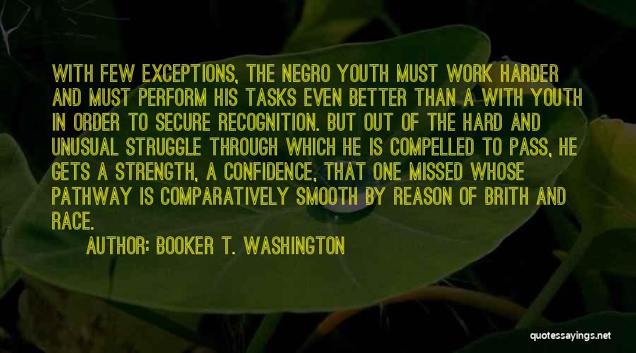 Recognition For Hard Work Quotes By Booker T. Washington