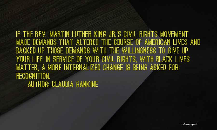 Recognition For Service Quotes By Claudia Rankine