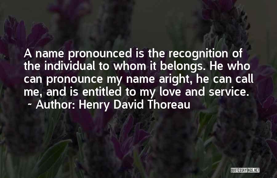 Recognition For Service Quotes By Henry David Thoreau