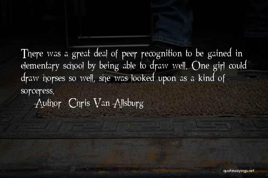Recognition In School Quotes By Chris Van Allsburg