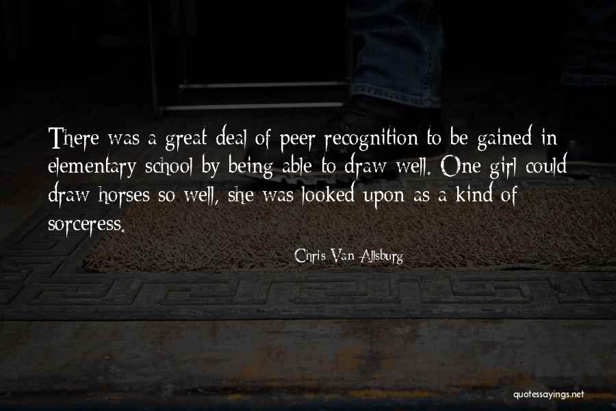 Recognition In School Quotes By Chris Van Allsburg Recognition In School Quotes By Chris Van Allsburg