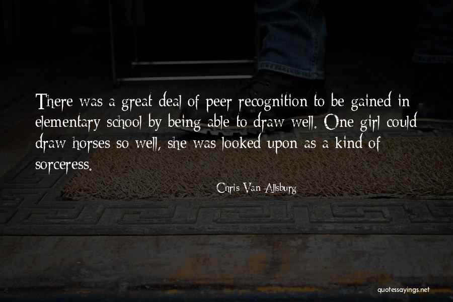 Recognition In School Quotes By Chris Van Allsburg