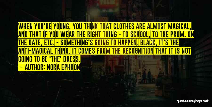 Recognition In School Quotes By Nora Ephron