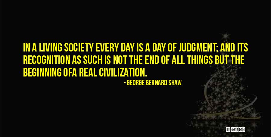 Recognition Quotes By George Bernard Shaw