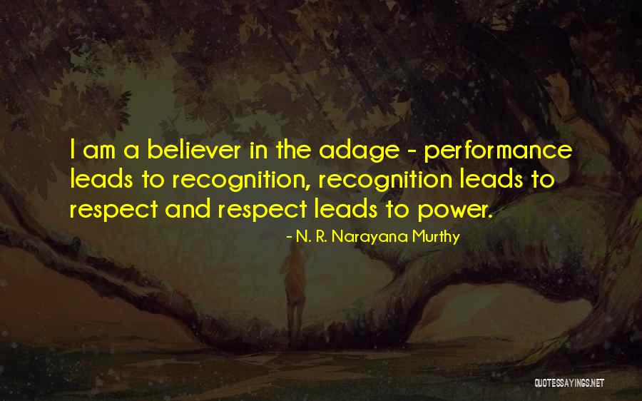 Recognition Quotes By N. R. Narayana Murthy