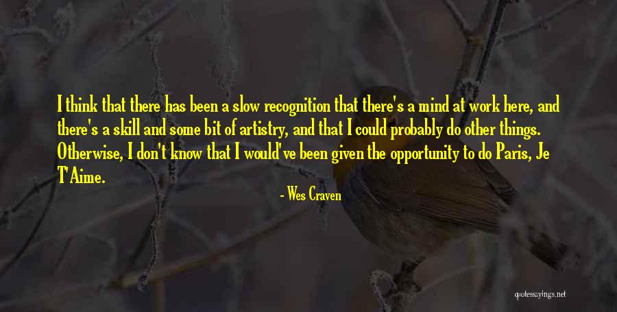 Recognition Quotes By Wes Craven