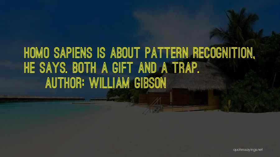 Recognition Quotes By William Gibson