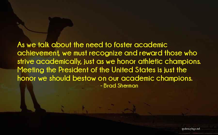 Recognize Achievement Quotes By Brad Sherman Recognize Achievement Quotes By Brad Sherman