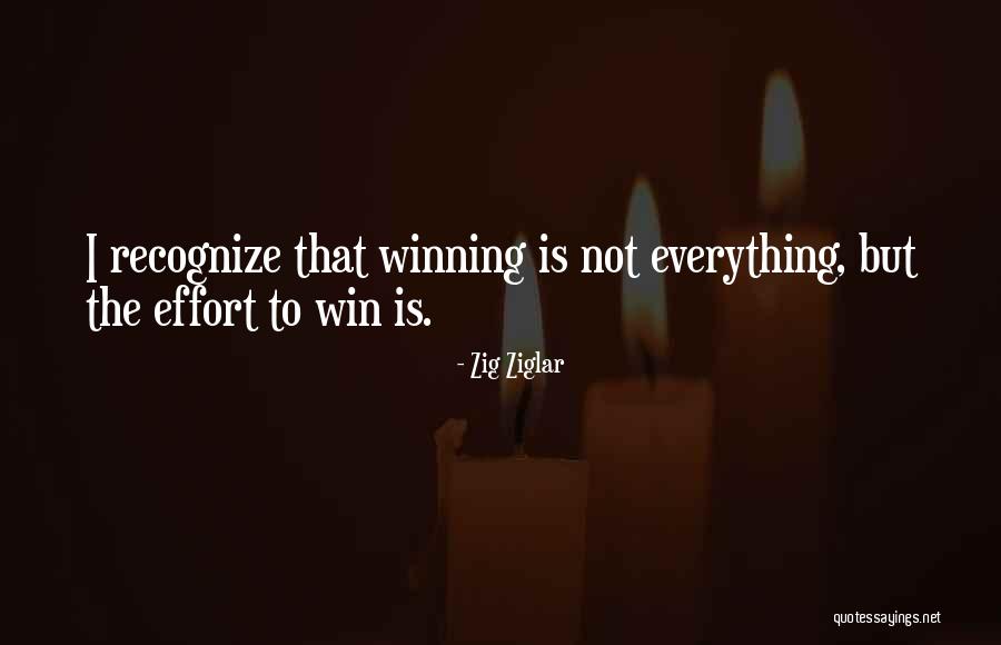 Recognize Effort Quotes By Zig Ziglar Recognize Effort Quotes By Zig Ziglar