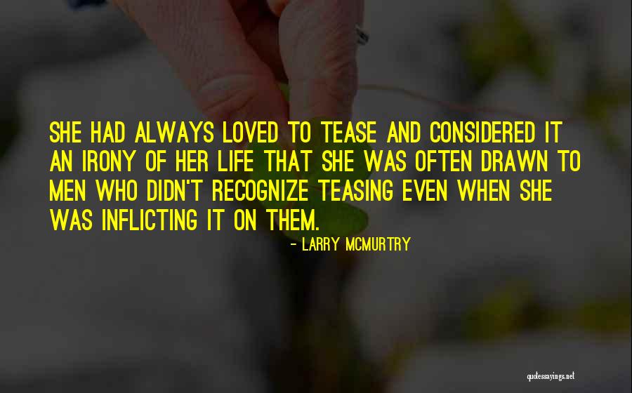 Recognize Her Quotes By Larry McMurtry Recognize Her Quotes By Larry McMurtry