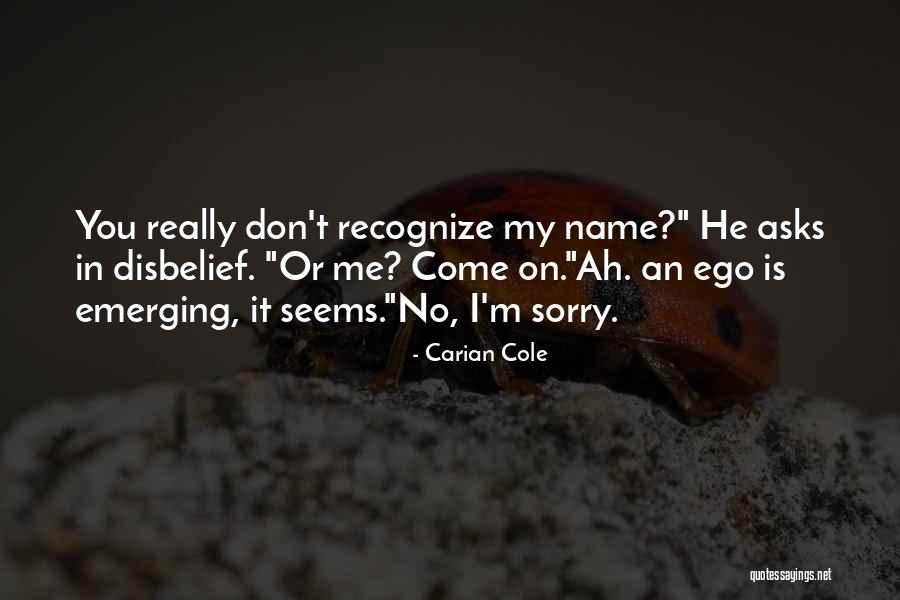 Recognize Me Quotes By Carian Cole