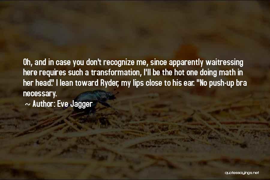 Recognize Me Quotes By Eve Jagger