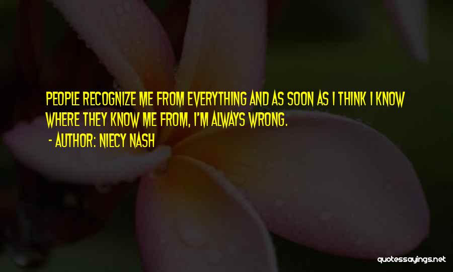 Recognize Me Quotes By Niecy Nash