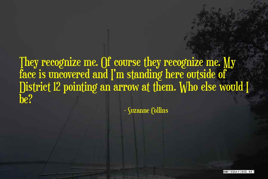 Recognize Me Quotes By Suzanne Collins