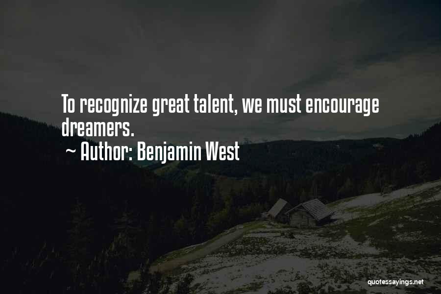 Recognize Talent Quotes By Benjamin West