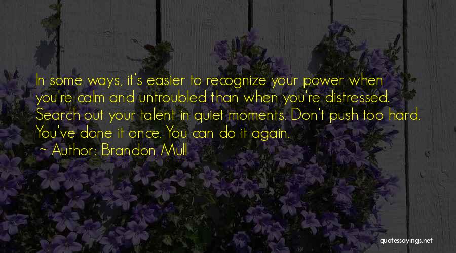 Recognize Talent Quotes By Brandon Mull