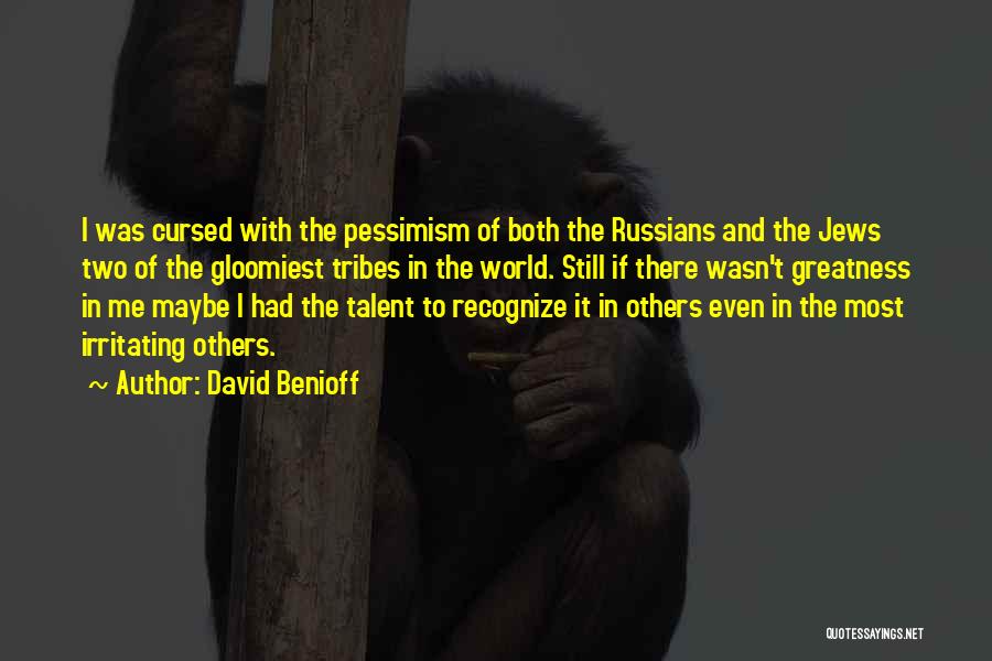 Recognize Talent Quotes By David Benioff