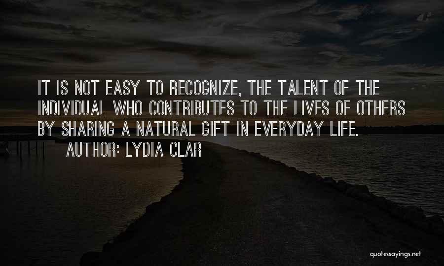 Recognize Talent Quotes By Lydia Clar