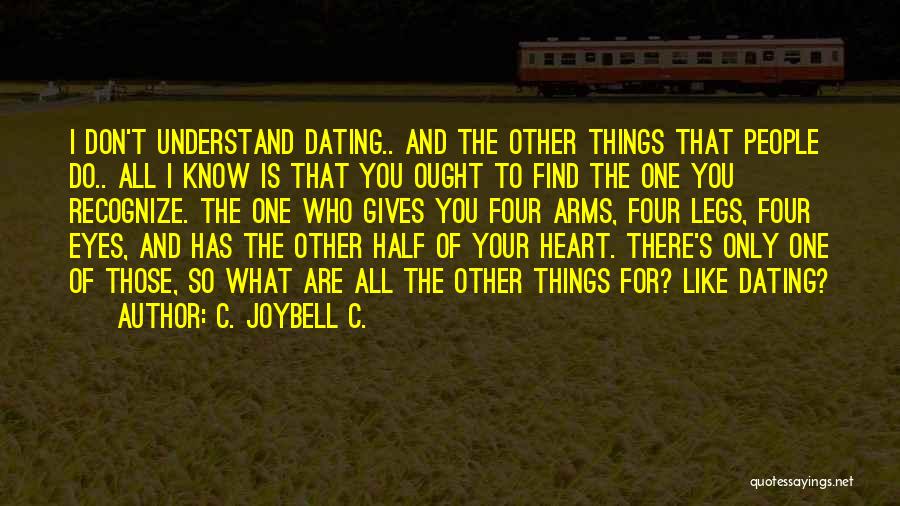 Recognize True Love Quotes By C. JoyBell C.