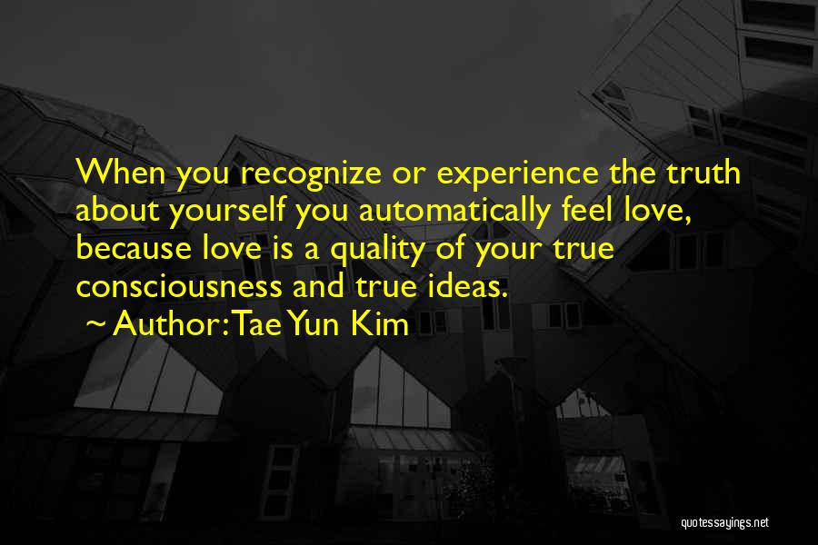 Recognize True Love Quotes By Tae Yun Kim