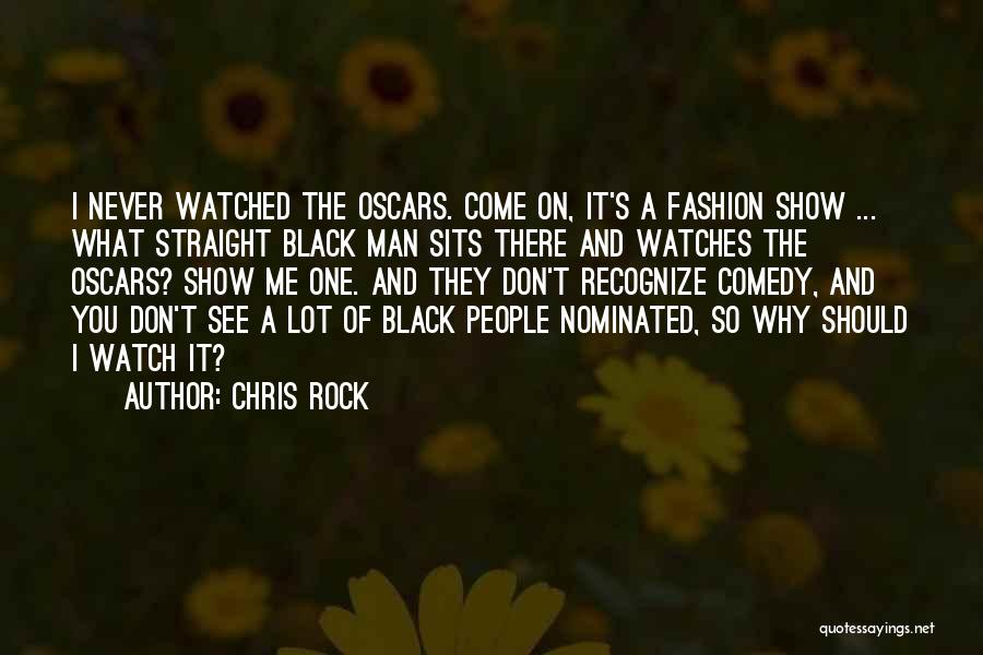 Recognize What You See Quotes By Chris Rock