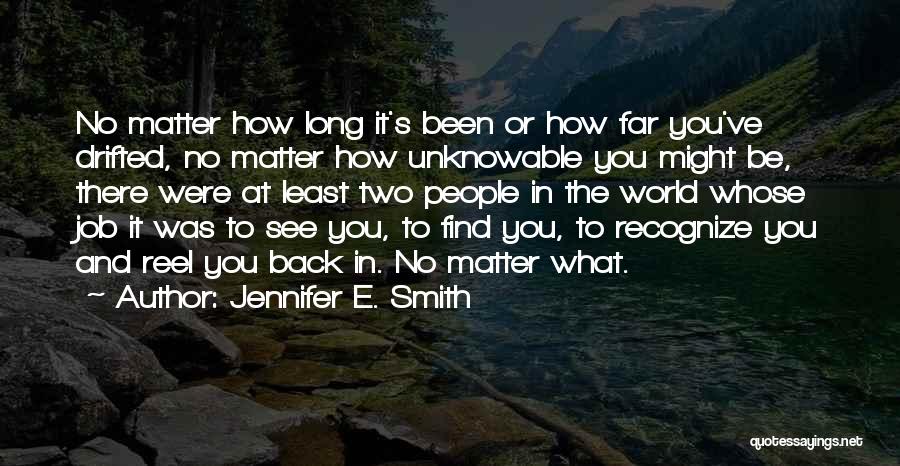 Recognize What You See Quotes By Jennifer E. Smith