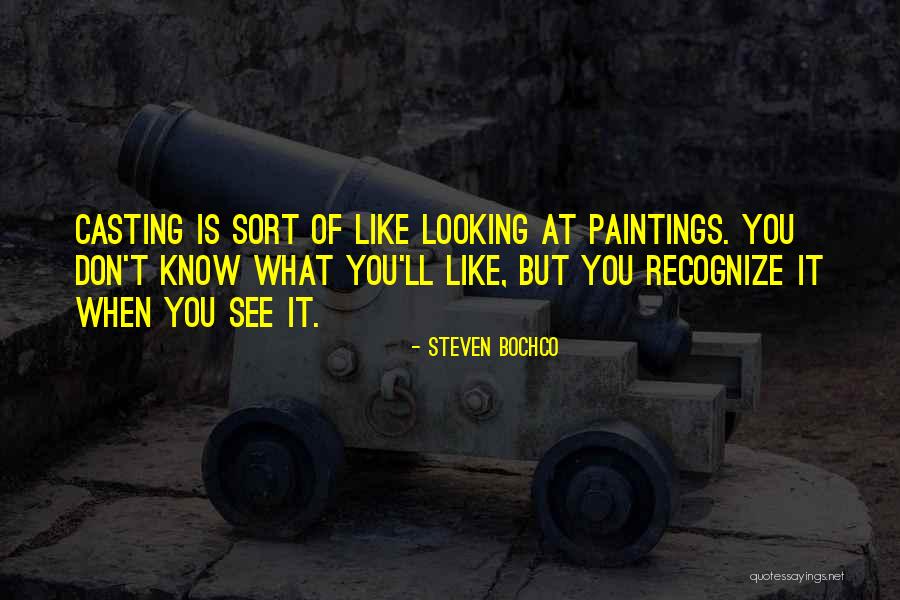 Recognize What You See Quotes By Steven Bochco Recognize What You See Quotes By Steven Bochco