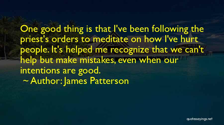 Recognize Your Mistakes Quotes By James Patterson