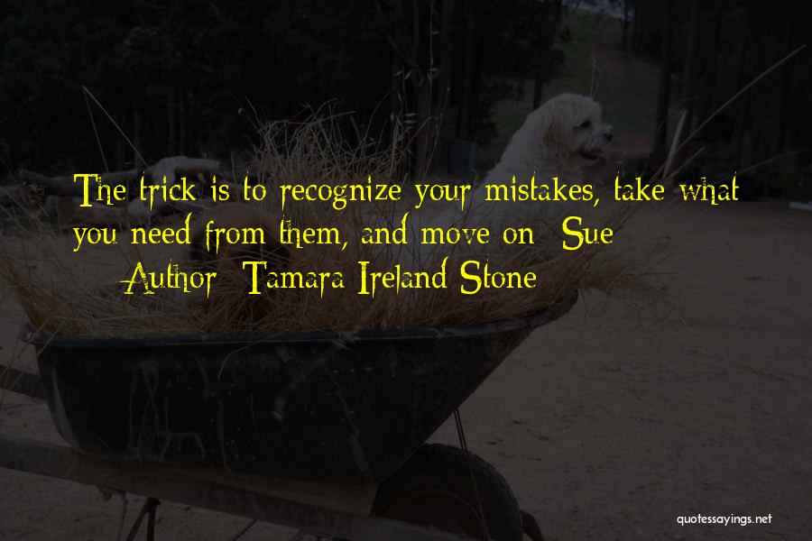 Recognize Your Mistakes Quotes By Tamara Ireland Stone