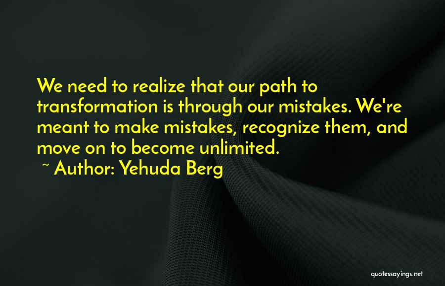 Recognize Your Mistakes Quotes By Yehuda Berg